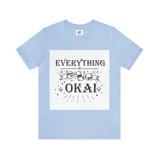 Unisex Kai "Everything will be O-Kai"